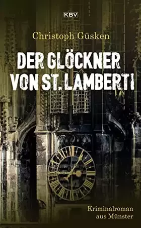 Couverture du produit · Der Glöckner von St. Lamberti: Kriminalroman aus Münster (Ex-Hauptkommissar Niklas De Jong)