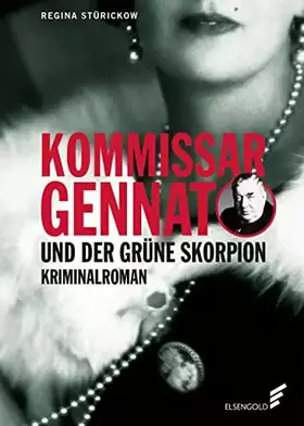 Couverture du produit · Kommissar Gennat und der grüne Skorpion: Kriminalroman. Gennat-Krimi, Bd. 4