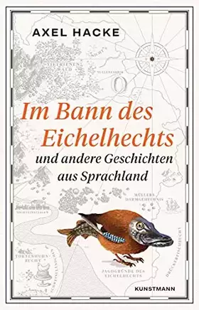 Couverture du produit · Im Bann des Eichelhechts: und andere Geschichten aus Sprachland