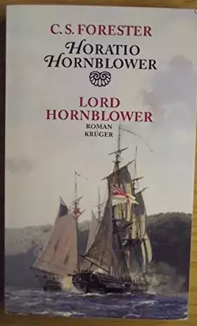 Couverture du produit · Horatio Hornblower - Lord Hornblower (Gesamtwerk in Einzelausgaben mit Zeichnungen und Karten von Samuel H. Bryant). Mit 1 Kart