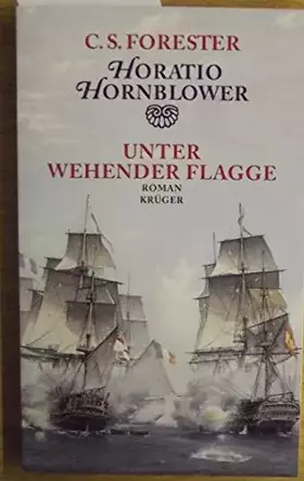 Couverture du produit · Horatio Hornblower - Unter wehender Flagge