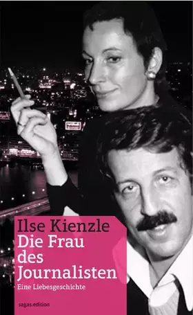 Couverture du produit · Die Frau des Journalisten: Eine etwas andere Liebesgeschichte