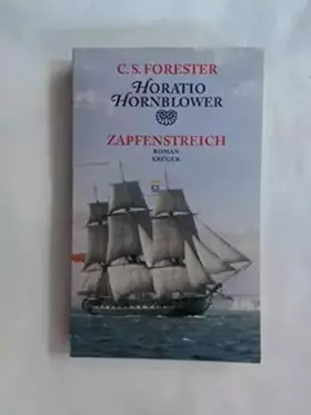 Couverture du produit · Horatio Hornblower - Der Zapfenstreich (Gesamtwerk in Einzelausgaben mit Zeichnungen und Karten von Samuel H. Bryant). Illustr 
