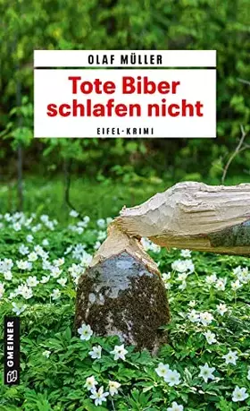 Couverture du produit · Tote Biber schlafen nicht: Eifel-Krimi (Kommissare Fett und Schmelzer) (Kommissar Fett und Co. ermitteln)