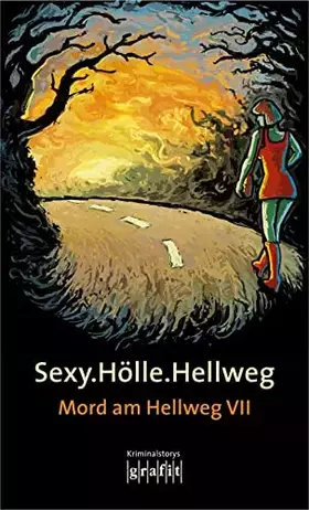 Couverture du produit · Sexy.Hölle.Hellweg: Mord am Hellweg VII