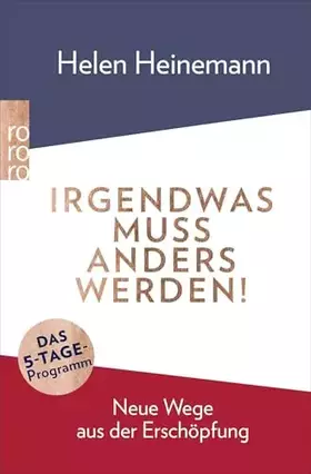 Couverture du produit · Irgendwas muss anders werden!: Neue Wege aus der Erschöpfung
