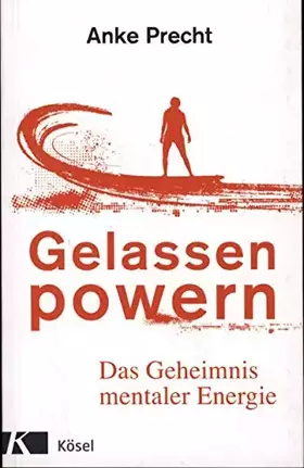 Couverture du produit · Gelassen powern: Das Geheimnis mentaler Energie