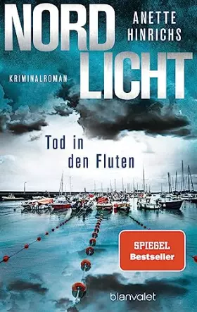Couverture du produit · Nordlicht - Tod in den Fluten: Kriminalroman - Die SPIEGEL-Nr.1-Bestsellerreihe um das deutsch-dänische Ermittlerduo (Boisen &