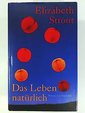 Couverture du produit · Das Leben, natürlich: Roman