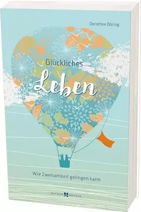 Couverture du produit · Glückliches Leben - Wie Zweisamkeit gelingen kann