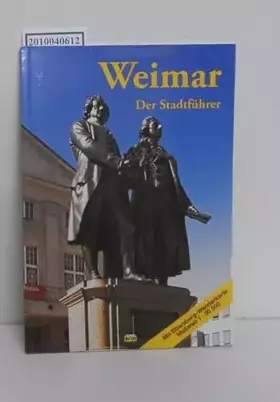 Couverture du produit · Weimar - Der Stadtführer: Ein Führer durch die Klassikerstadt (Stadt- und Reiseführer)
