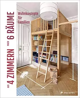 Couverture du produit · Aus 4 Zimmern mach 6 Räume: Wohnkonzepte für Familien