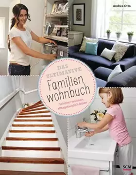 Couverture du produit · Das ultimative Familienwohnbuch: Schöner wohnen, alltagstauglich leben