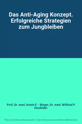 Couverture du produit · Das Anti-Aging Konzept. Erfolgreiche Strategien zum Jungbleiben