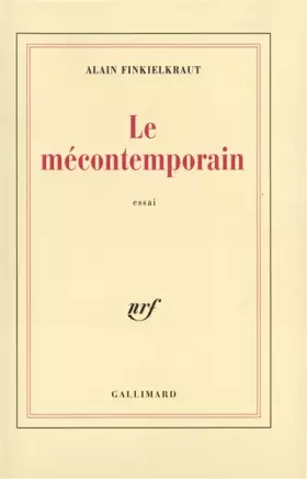 Couverture du produit · Le Mécontemporain : Péguy, lecteur du monde moderne