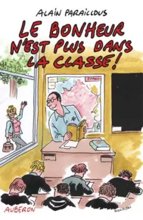Couverture du produit · Le bonheur n'est plus dans la classe !