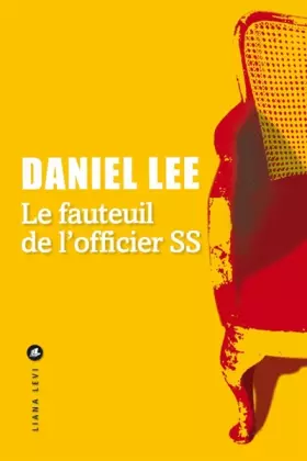 Couverture du produit · Le fauteuil de l'officier SS: Sur les traces d'une vie oubliée