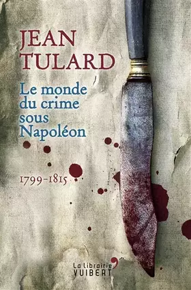 Couverture du produit · Le Monde du crime sous Napoléon