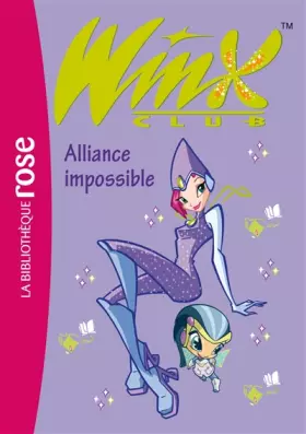 Couverture du produit · Winx Club, Tome 13 : Alliance impossible