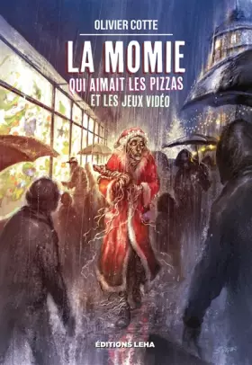 Couverture du produit · La Momie qui aimait les pizzas et les jeux vidéos