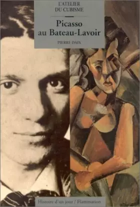 Couverture du produit · Picasso au Bateau-Lavoir : L'Atelier du cubisme