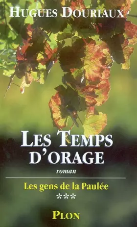Couverture du produit · Les gens de la Paulée, tome 3 : Les Temps d'orage