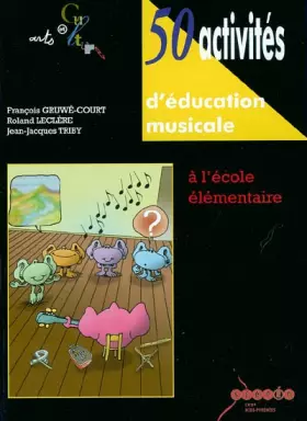 Couverture du produit · 50 Activités d'éducation musicale : A l'école élémentaire (2CD audio)