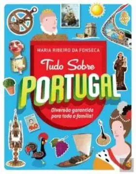 Couverture du produit · Tudo Sobre Portugal Diversão Garantida para Toda a Família! (Portuguese Edition)