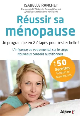 Couverture du produit · Réussir sa ménopause: Un programme en 2 étapes pour rester belle ! L'infuence de votre mental sur le corps. Nouveaux conseils n