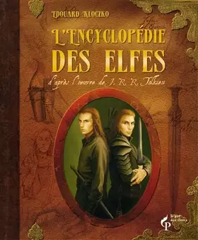 Couverture du produit · L'encyclopédie des elfes d'après l'oeuvre de J.R.R. Tolkien