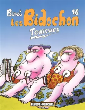 Couverture du produit · Les Bidochon, tome 16 : Toniques