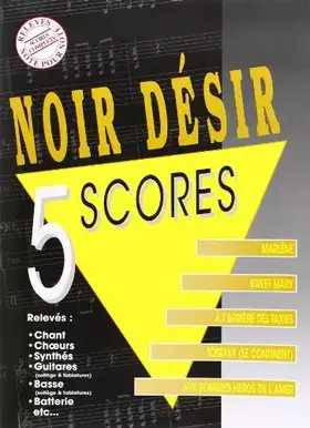 Couverture du produit · Noir Desir 5 Scores Book