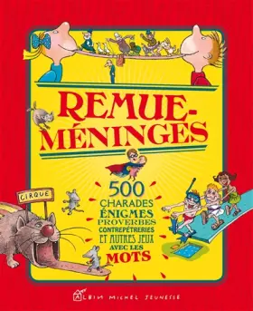 Couverture du produit · Remue-méninges: 500 charades, énigmes, proverbes, contrepèteries et autres jeux avec les mots