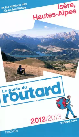 Couverture du produit · Guide du Routard Isère, Hautes-Alpes 2012/2013