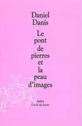 Couverture du produit · Le Pont de pierres et la Peau d'images