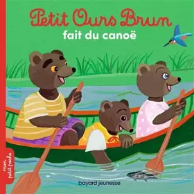Couverture du produit · Petit Ours Brun fait du canoë - Dès 2 ans
