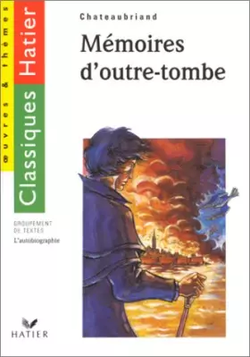 Couverture du produit · Mémoires d'outre-tombe, l'autobiographie