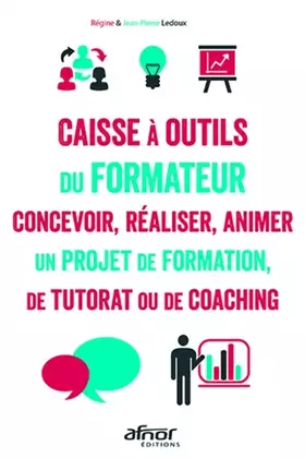 Couverture du produit · La caisse à outils du formateur: Concevoir, réaliser animer un projet de formation, de tutorat ou de coaching - 5