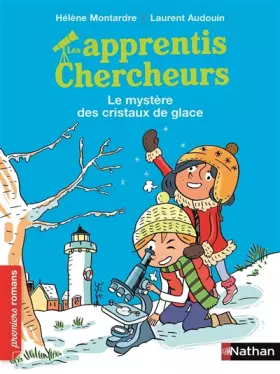 Couverture du produit · Les Apprentis chercheurs, le mystère des cristaux de glace - Roman Passion - De 7 à 11 ans
