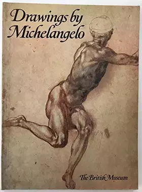 Couverture du produit · Drawings by Michelangelo in the collection of Her Majesty the Queen at Windsor Castle, the Ashmolean Museum, the British Museum