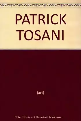 Couverture du produit · Patrick Tosani : Musée départemental d'art contemporain de Rochechouart, 24 mars-30 mai 1988