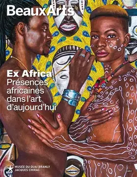 Couverture du produit · ex africa - presences africaines dans l'art d'aujourd'hui: AU MUSEE DU QUAI BRANLY