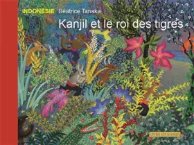 Couverture du produit · Kanjil et le roi des tigres : Conte d'Indonésie (1CD audio)