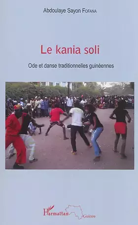 Couverture du produit · Le kania soli: Ode et danse traditionnelles guinéennes