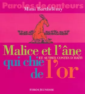 Couverture du produit · Malice et l'âne qui chie de l'or et autres contes d'Haïti