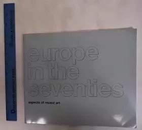 Couverture du produit · Europe in the Seventies Aspects of Recent Art