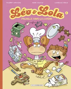 Couverture du produit · Léo et Lola, Tome 6 : Pagaille dans la cuisine