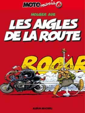 Couverture du produit · Motomania - Tome 06: Les aigles de la route