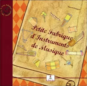 Couverture du produit · Petite fabrique d'instruments de musique - Le petit joueur de flûtiau