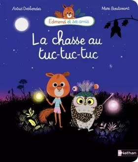 Couverture du produit · La chasse au tuc-tuc-tuc - Edmond et ses amis - Album dès 4 ans